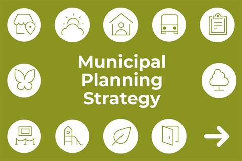 This is a designed image with the words Municipal Planning Strategy